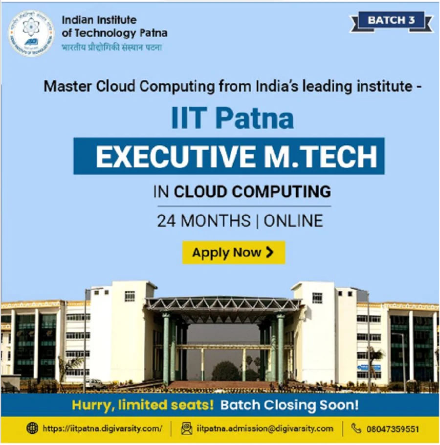 Executive M.Tech in Cloud Computing at IIT Patna 2023